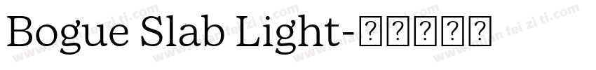 Bogue Slab Light字体转换